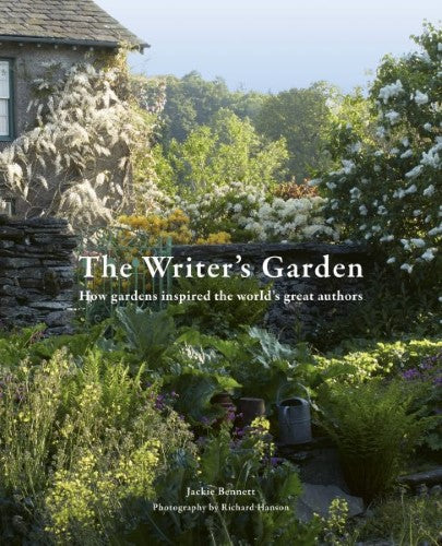 Writer's Garden : How Gardens Inspired the World's Great Authors