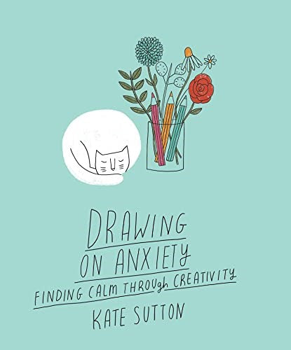 Drawing on Anxiety: Finding Calm Through Creativity