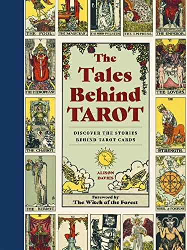 The Tales Behind Tarot: Discover the stories within your tarot cards (Stories Be