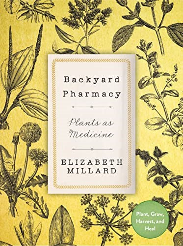 Backyard Pharmacy mini Format: Hardback