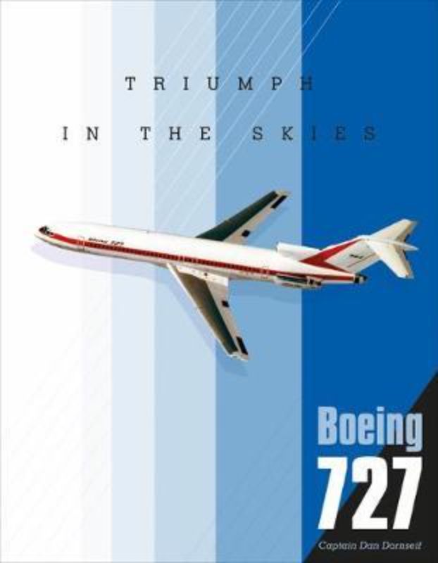 Boeing 727 - Triumph in the Skies