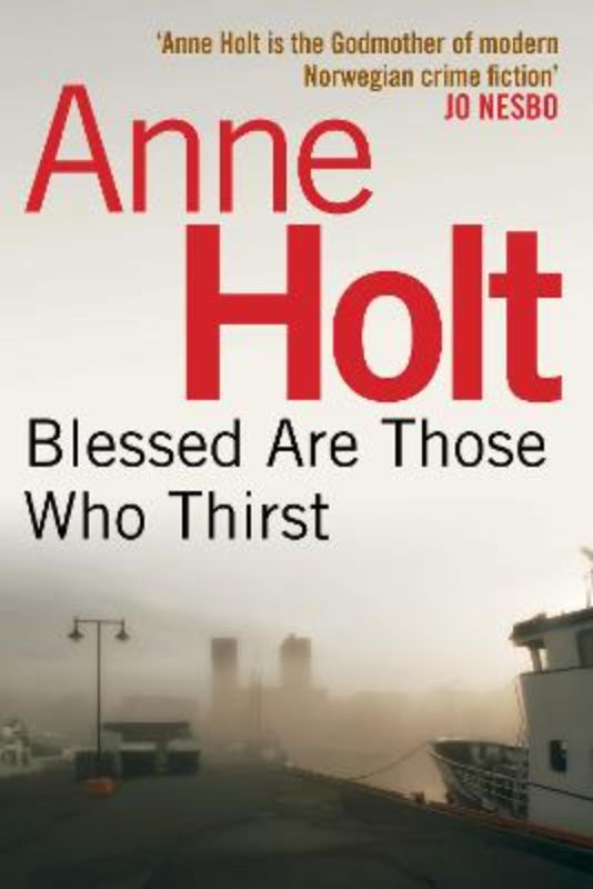 Blessed Are Those Who Thirst (Hanne Wilhelmsen 2)