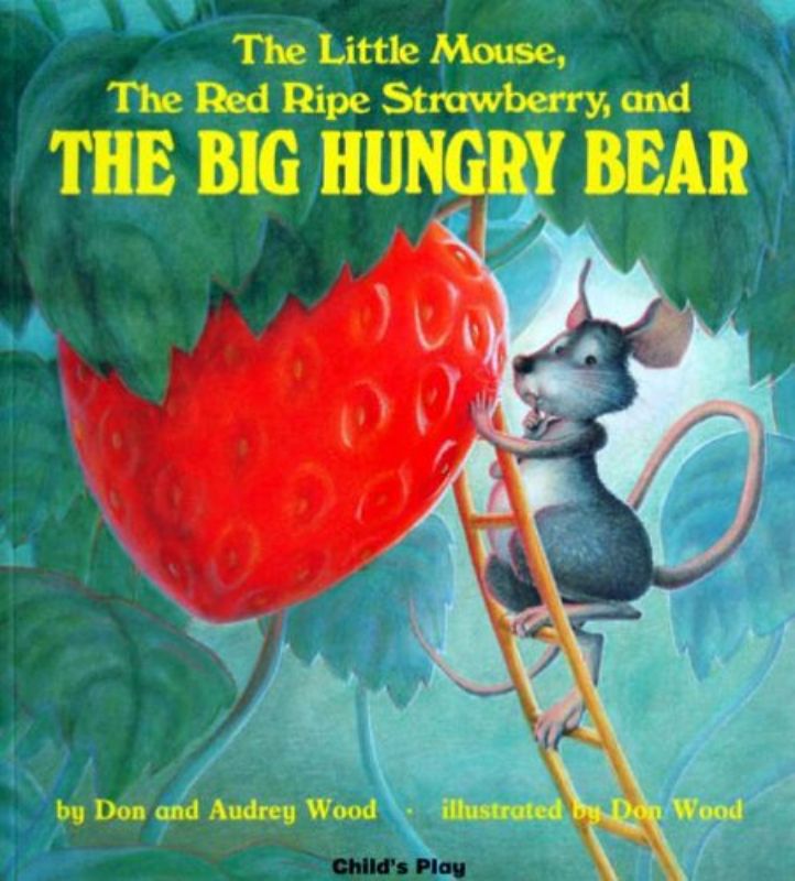 The Little Mouse the Red Ripe Strawberry and the Big Hungry Bear (Child's Play L