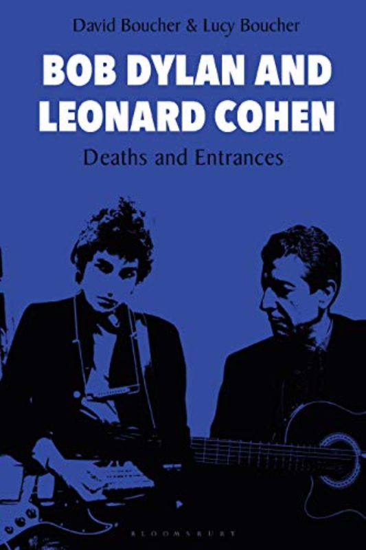 Bob Dylan and Leonard Cohen: Deaths and Entrances