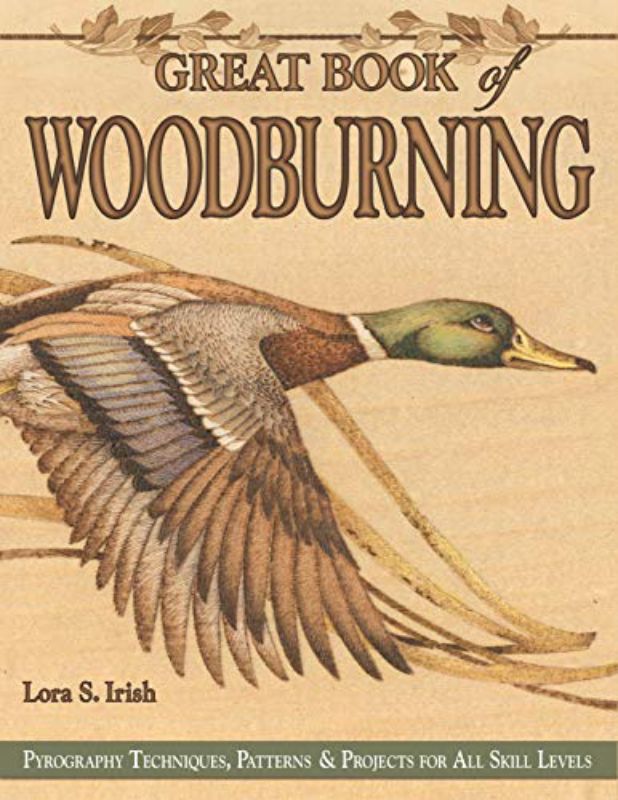 Great Book of Woodburning: Pyrography Techniques, Patterns and Projects for All