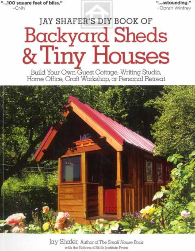 Jay Shafer's DIY Book of Backyard Sheds & Tiny Houses