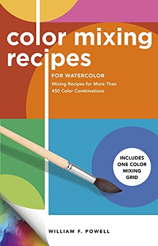 Color Mixing Recipes for Watercolor: Mixing Recipes for More Than 450 Color Comb