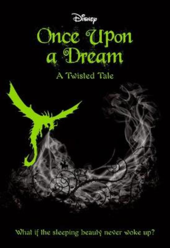 Once Upon A Dream (Disney: A Twisted Tale #2)
