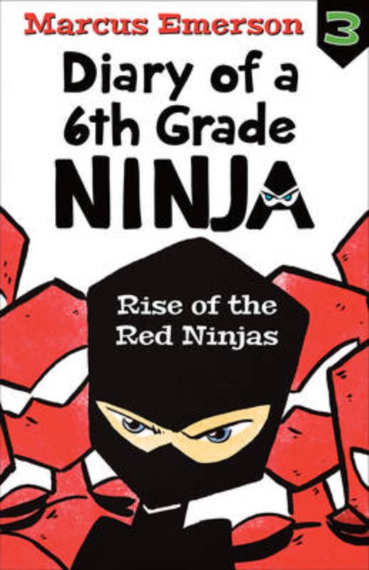 Rise of the Red Ninjas: Diary of a 6th Grade Ninja 3