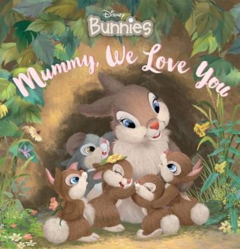 Mummy, We Love You (Disney Bunnies)