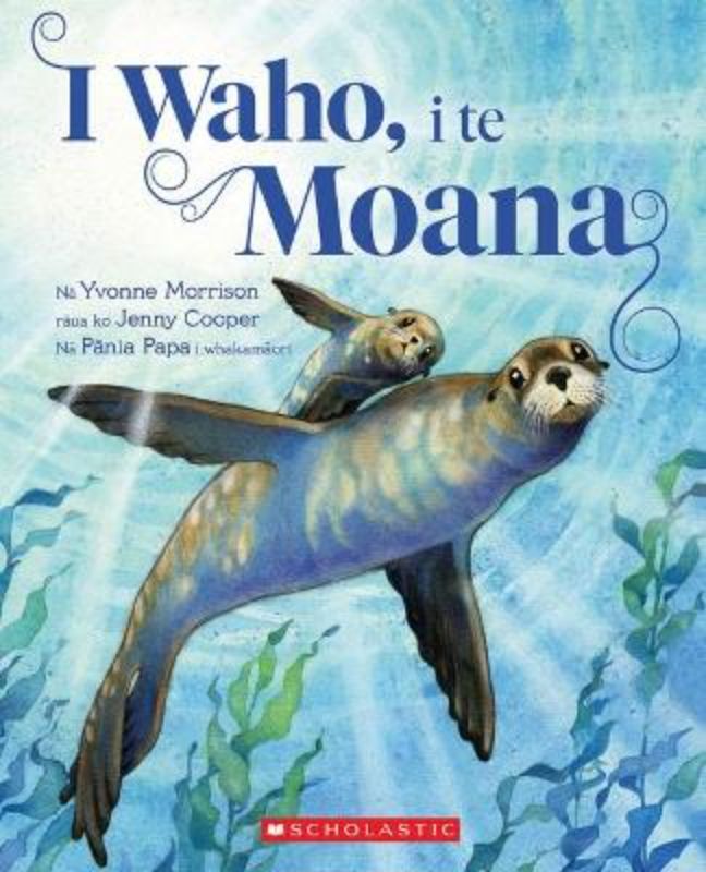 OUT IN THEÂ MOANA (Maori Ed)