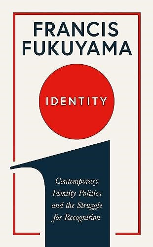 Identity: Contemporary Identity Politics and the Struggle for Recognition