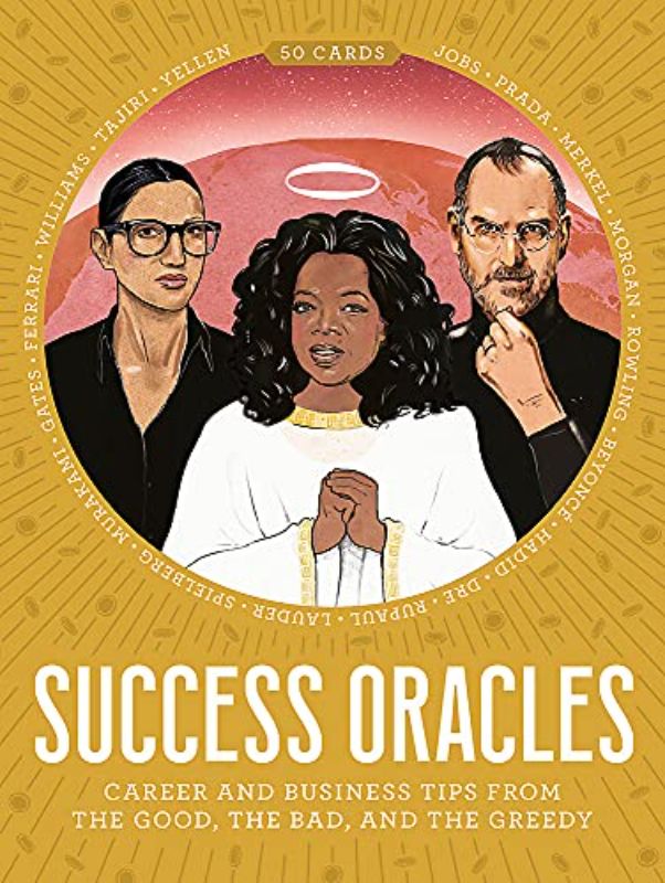 Success Oracles: Career and Business Tips from the Good, the Bad, and the Vision