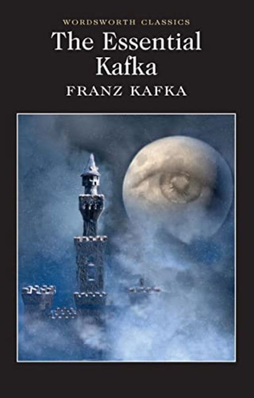 The Essential Kafka: The Castle; The Trial; Metamorphosis and Other Stories (Wor