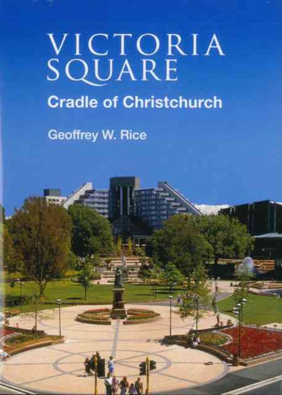 Victoria Square : Cradle of Christchurch