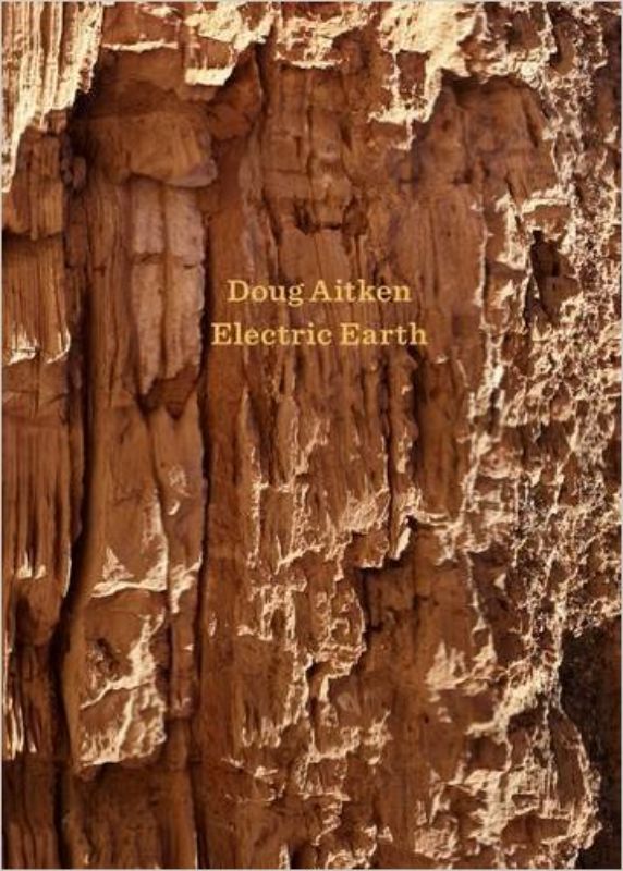 Doug Aitken : Electric Earth