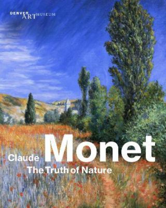 Claude Monet : The Truth of Nature (pb)