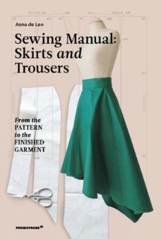 Sewing Manual : Skirts and Trousers