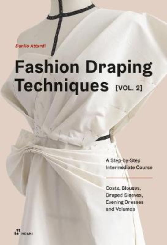 Fashion Draping Techniques Vol 2