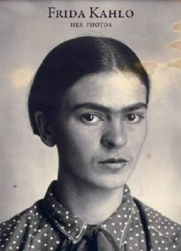 Frida Kahlo : Her Photos