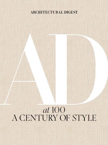 Architectural Digest at 100 A Century of Style Design Book