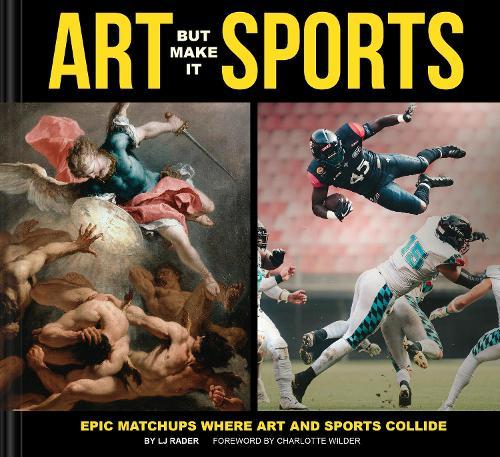 Art But Make It Sports Art History and Sports Book