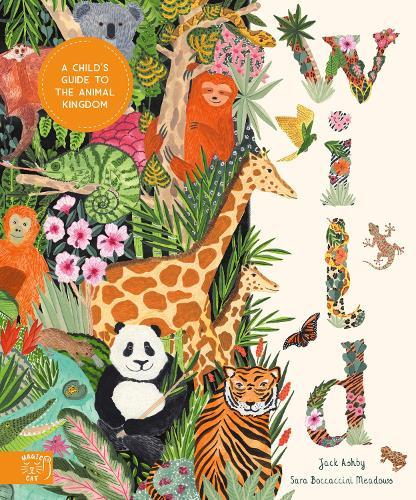 Wild A Child’s Guide to the Animal Kingdom