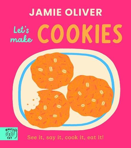 Jamie Oliver Let’s Make Cookies Children’s Recipe Book