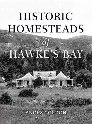 Historic Homesteads of Hawke's Bay (Hardcover)