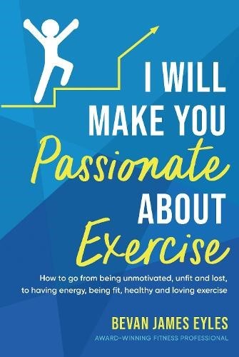 I Will Make You Passionate About Exercise (Paperback)