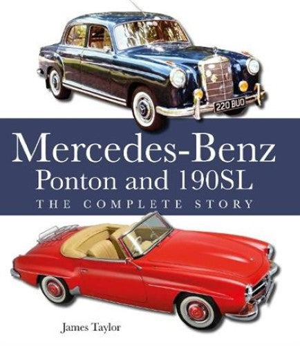 The Mercedes-Benz Ponton and 190SL: The Complete Story