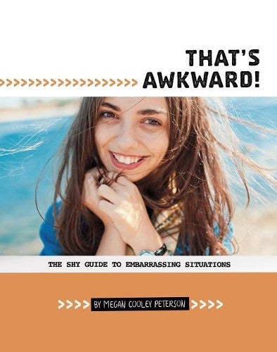 That's Awkward!: The Shy Guide to Embarrassing Situations: The Shy Guide to Emba