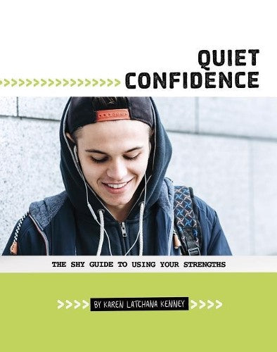 Quiet Confidence: The Shy Guide to Using Your Strengths: The Shy Guide to Using