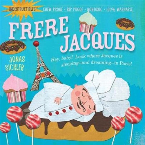 Indestructibles: Frere Jacques: Chew Proof ? Rip Proof ? Nontoxic ? 100% Washabl