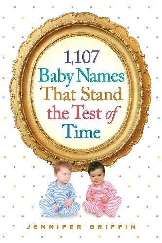 1,107 Baby Names That Stand the Test of Time