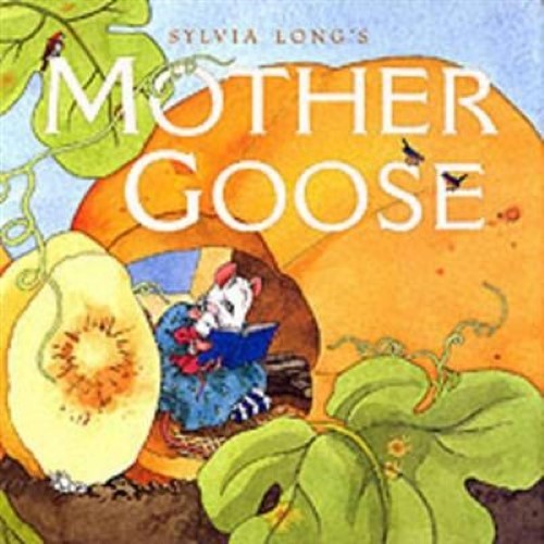 Sylvia Longs Mother Goose