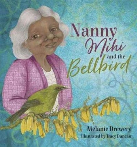 Nanny Mihi and the Bellbird (Nanny Mihi series)