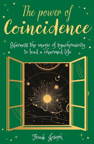 The Power of Coincidence: The Mysterious Role of Synchronicity in Shaping Our Li