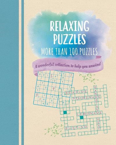 Relaxing Puzzles: A Wonderful Collection of More than 100 Puzzles to Help You Un