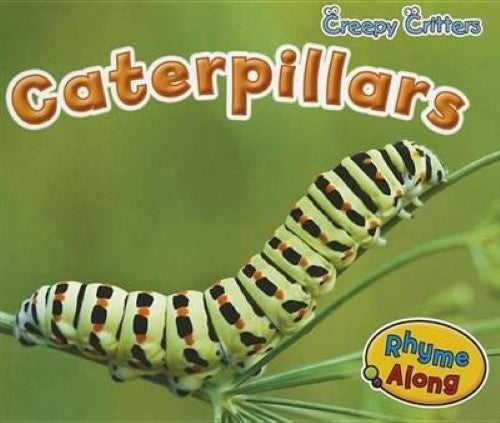 Caterpillars (Creepy Critters)