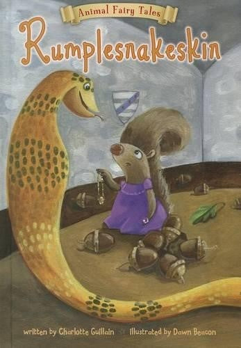 Rumplesnakeskin (Animal Fairy Tales)