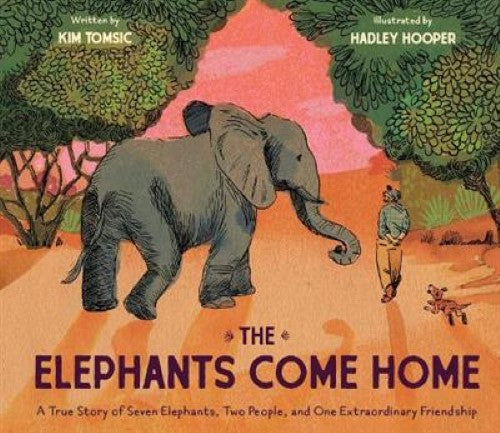 The Elephants Come Home: A True Story of Seven Elephants, Two People, and One Ex