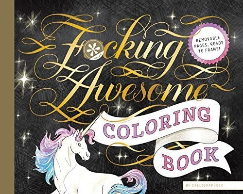 Fucking Awesome Coloring Book: (Coloring Book for Adults, Gifts for Adults, Moti