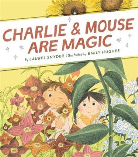 Charlie &amp; Mouse Are Magic: Book 6