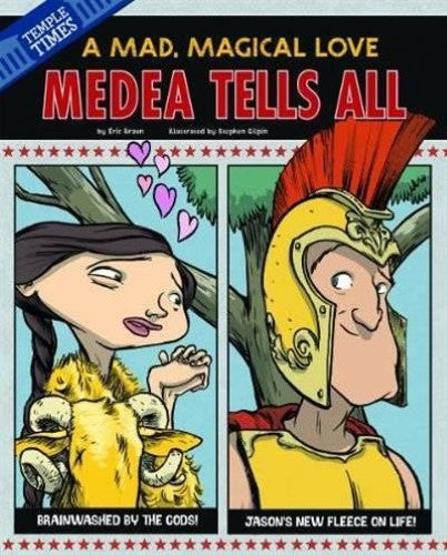 Medea Tells All: A Mad, Magical Love