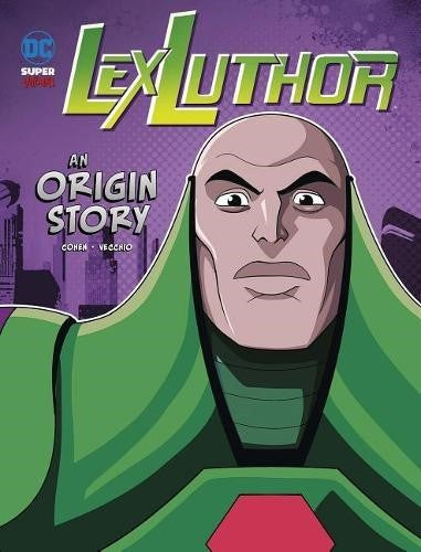 Lex Luthor An Origin Story