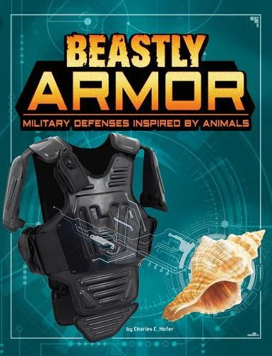 Beastly Armor: Military Defenses Inspired by Animals (Beasts and the Battlefield