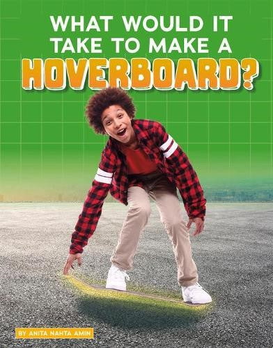 What Would it Take to Make a Hoverboard? (Sci-Fi Tech)