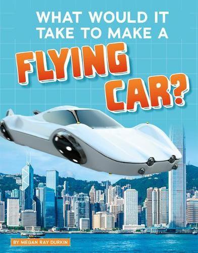 What Would it Take to Make a Flying Car? (Sci-Fi Tech)