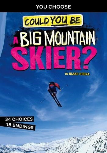 Extreme Sports Adventure: Could You Be A Big Mountain Skier?